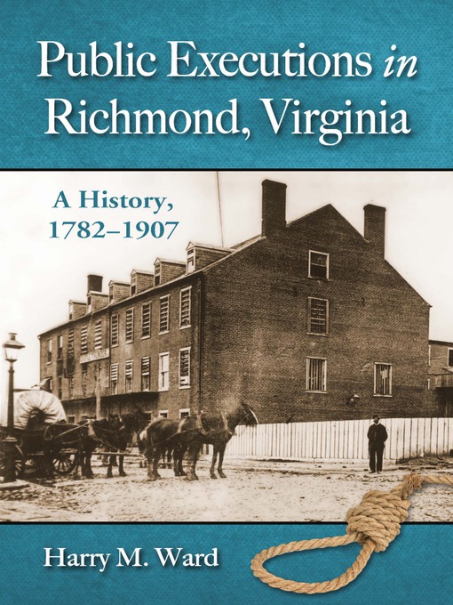 Title details for Public Executions in Richmond, Virginia by Harry M. Ward - Available